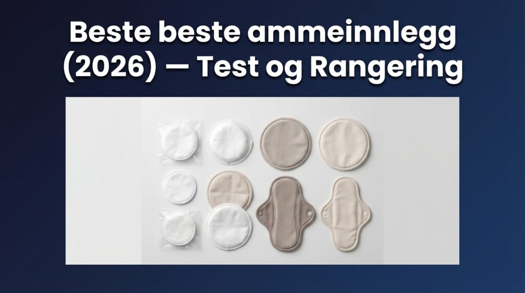 Beste beste ammeinnlegg (2026) — Test og Rangering