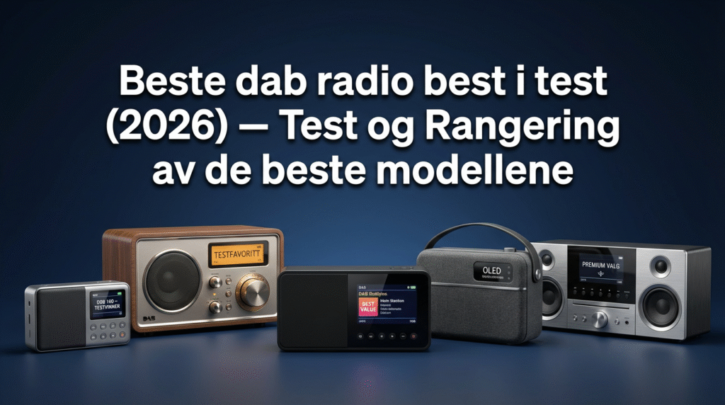 Beste dab radio best i test (2026) — Test og Rangering av de beste modellene