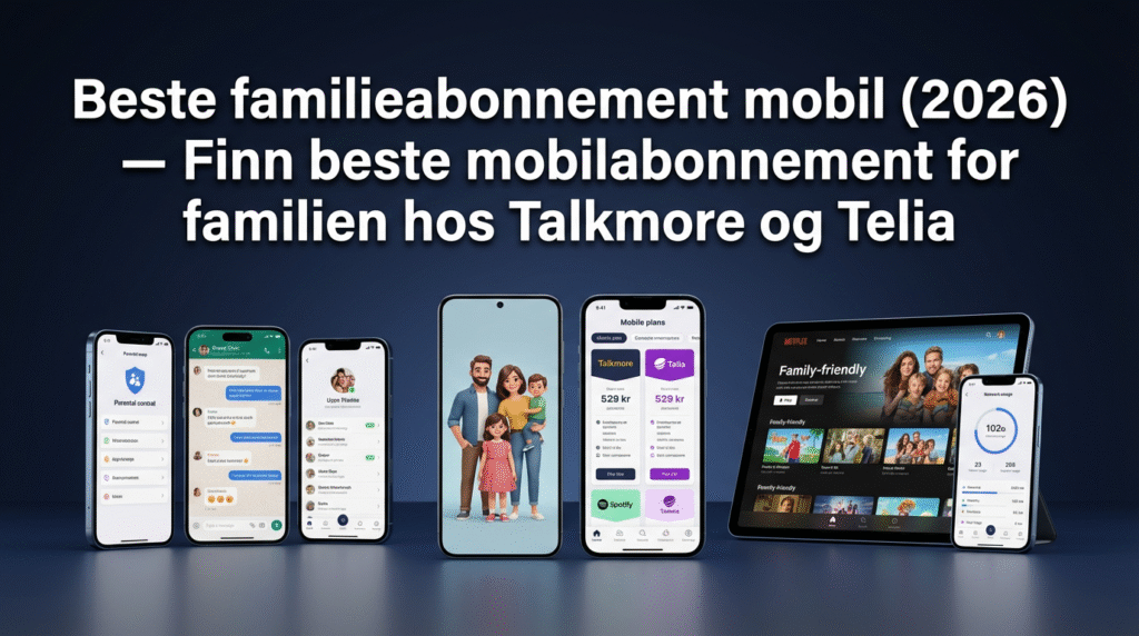 Beste familieabonnement mobil (2026) — Finn beste mobilabonnement for familien hos Talkmore og Telia