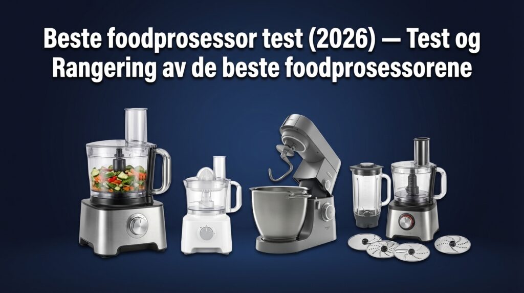 Beste foodprosessor test (2026) — Test og Rangering av de beste foodprosessorene