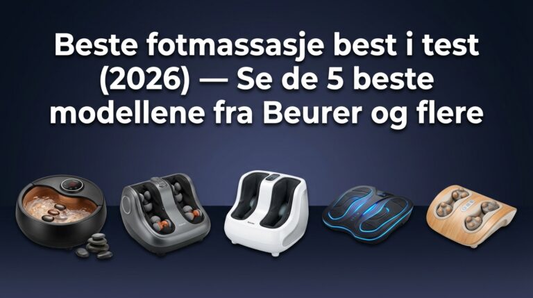 Beste fotmassasje best i test (2026) — Se de 5 beste modellene fra Beurer og flere