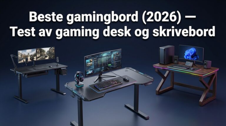 Beste gamingbord (2026) — Test av gaming desk og skrivebord