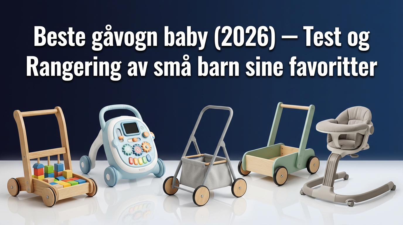 Beste gåvogn baby (2026) — Test og Rangering av små barn sine favoritter