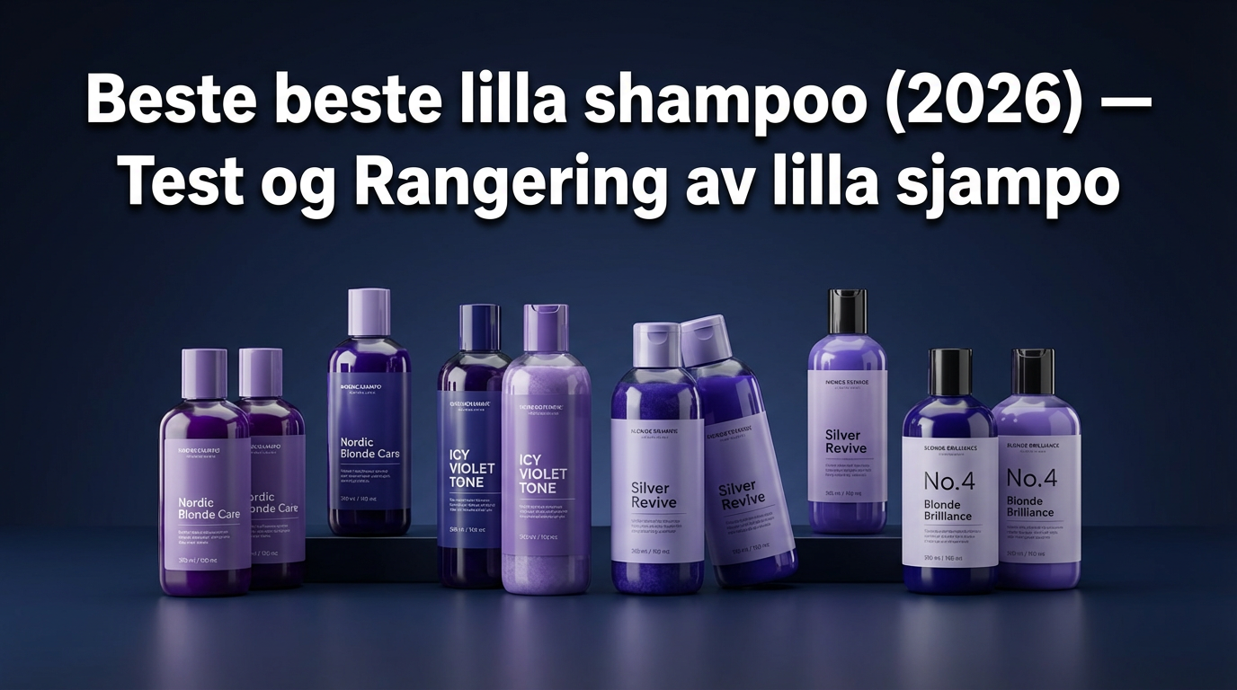 Beste beste lilla shampoo (2026) — Test og Rangering av lilla sjampo