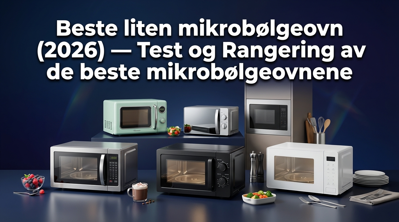 Beste liten mikrobølgeovn (2026) — Test og Rangering av de beste mikrobølgeovnene