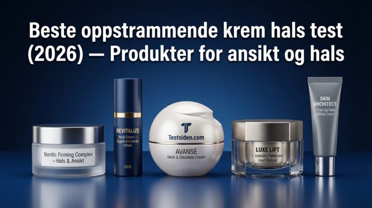 Beste oppstrammende krem hals test (2026) — Produkter for ansikt og hals