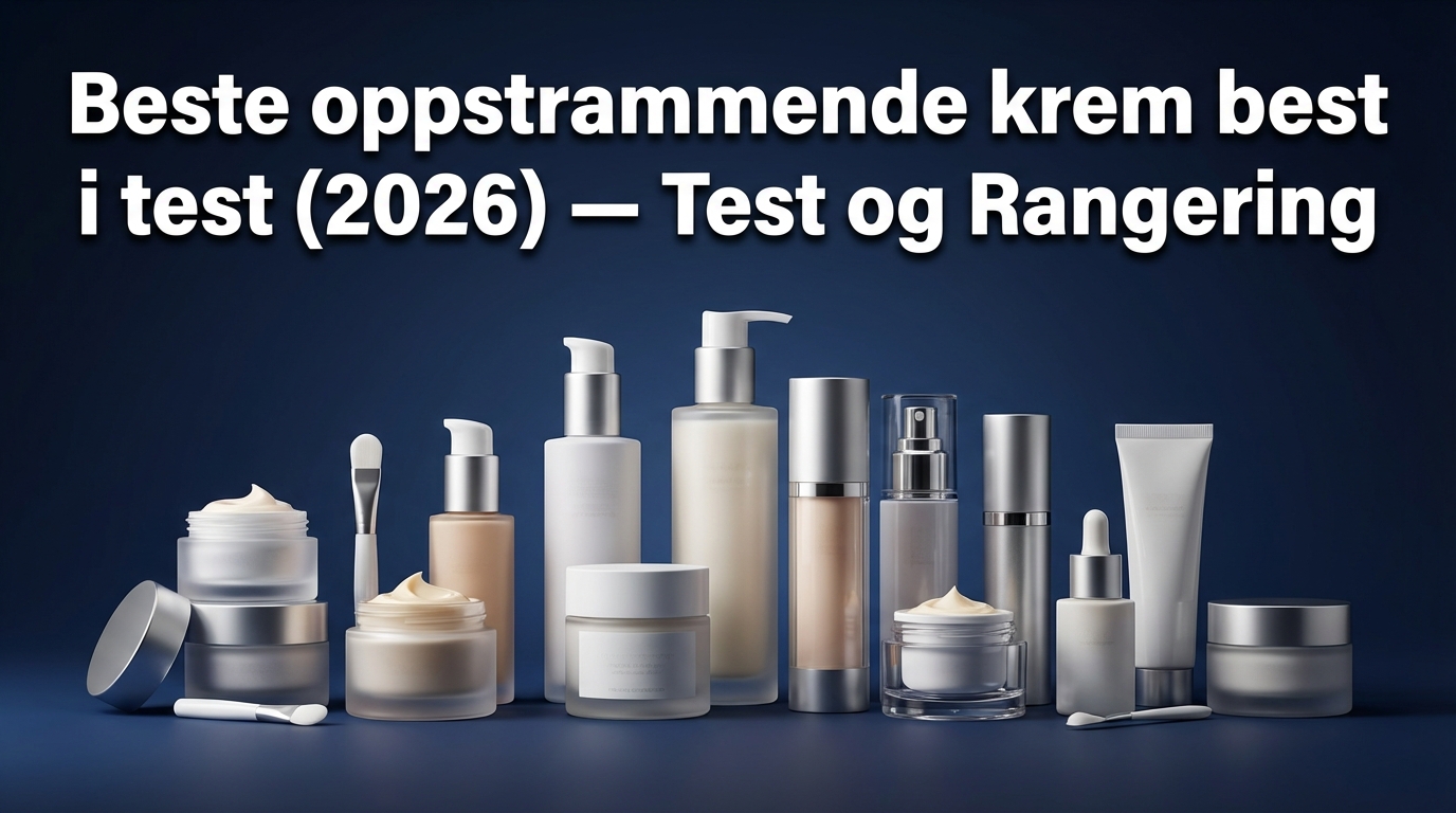 Beste oppstrammende krem best i test (2026) — Test og Rangering