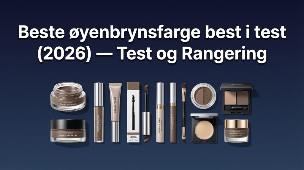 Beste øyenbrynsfarge best i test (2026) — Test og Rangering