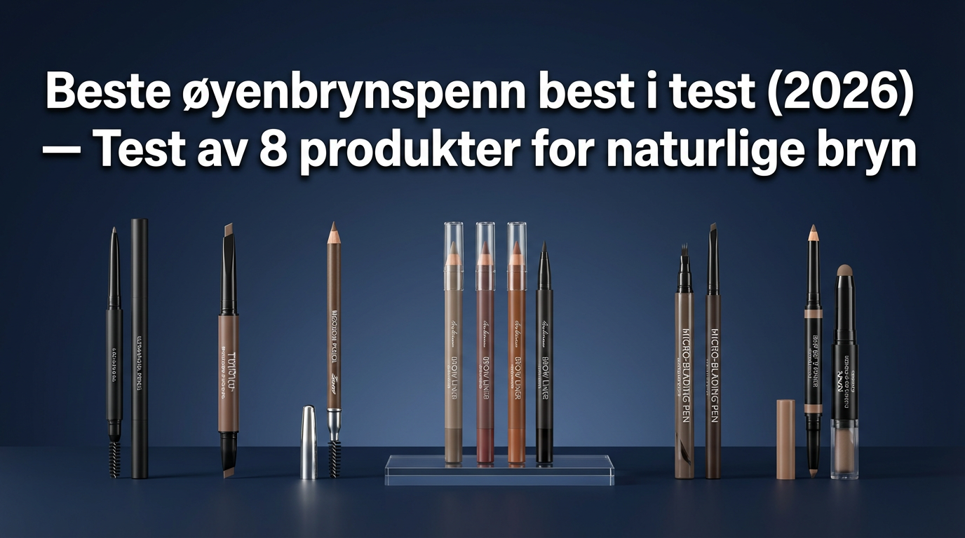 Beste øyenbrynspenn best i test (2026) — Test av 8 produkter for naturlige bryn