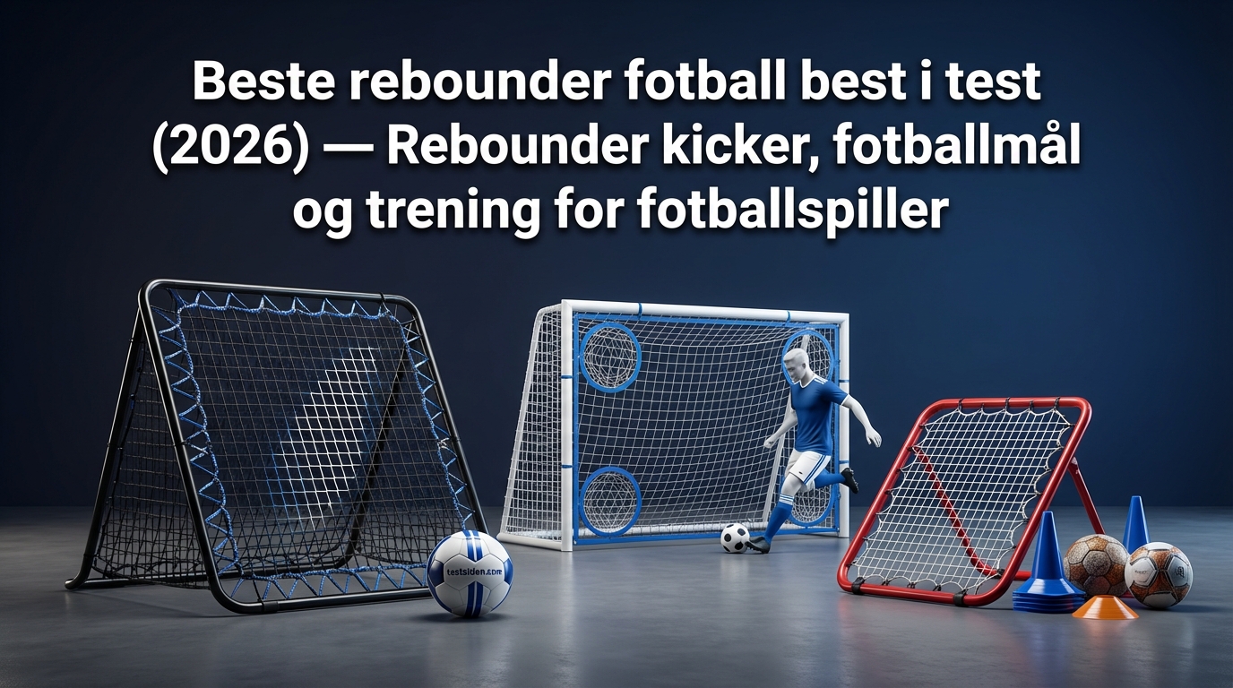 Beste rebounder fotball best i test (2026) — Rebounder kicker, fotballmål og trening for fotballspiller