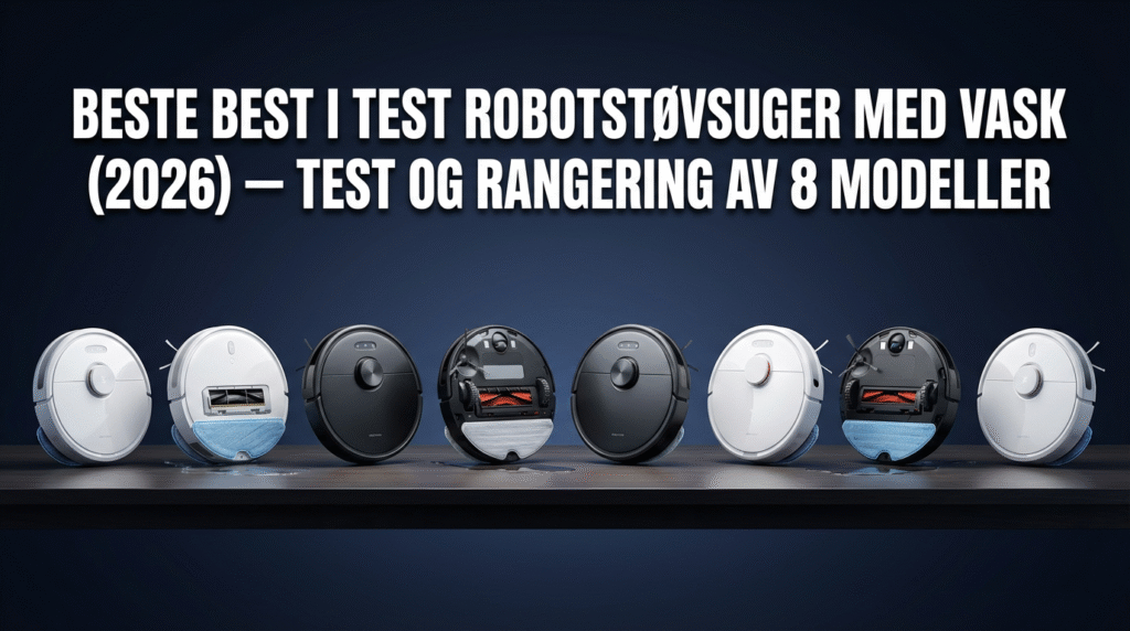 Beste best i test robotstøvsuger med vask (2026) — Test og Rangering av 8 modeller