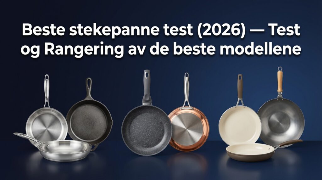 Beste stekepanne test (2026) — Test og Rangering av de beste modellene