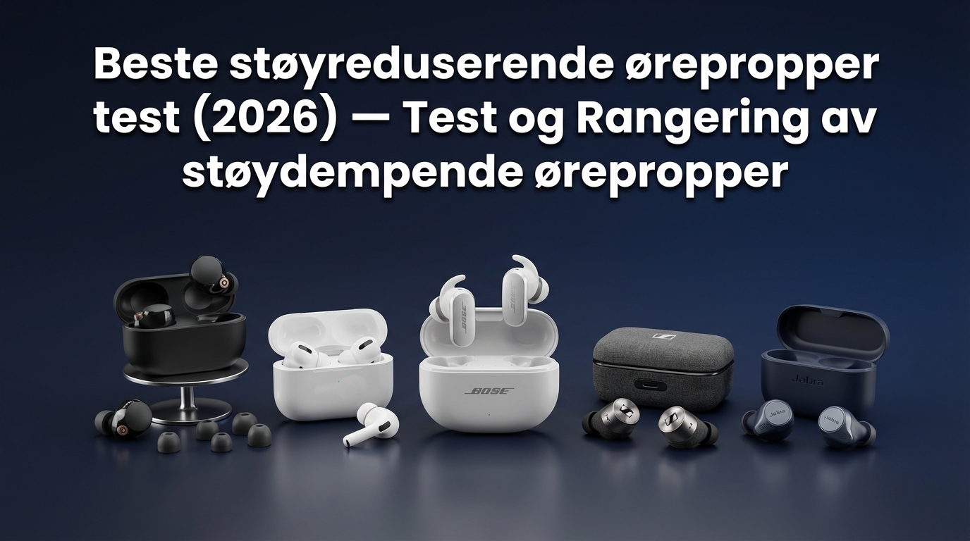Beste støyreduserende ørepropper test (2026) — Test og Rangering av støydempende ørepropper