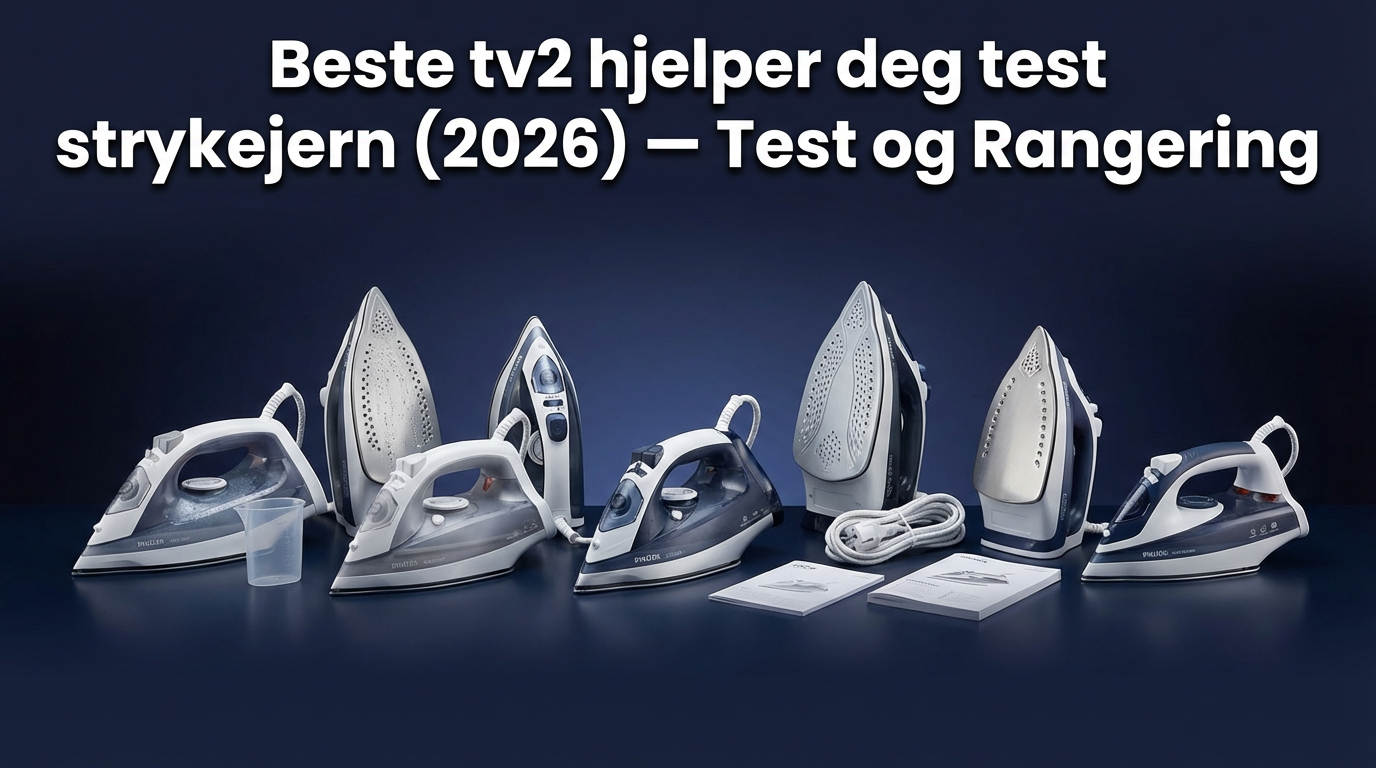 Beste tv2 hjelper deg test strykejern (2026) — Test og Rangering
