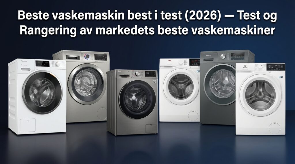 Beste vaskemaskin best i test (2026) — Test og Rangering av markedets beste vaskemaskiner